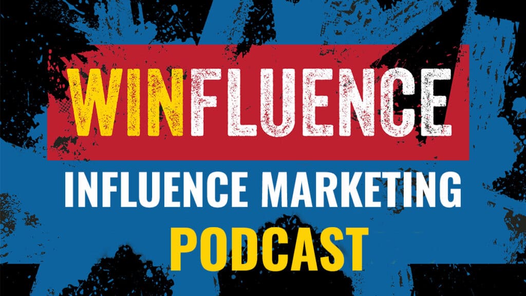 The Winfluence Influence Marketing Podcast Cover