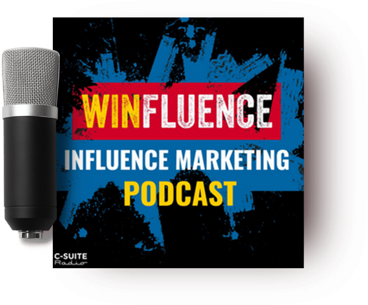 Winfluence Influence Marketing Podcast