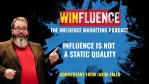 Jason Falls commentary on Influence