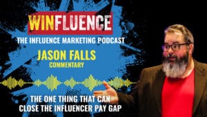 Jason Falls on the Influencer Pay Gap Solution