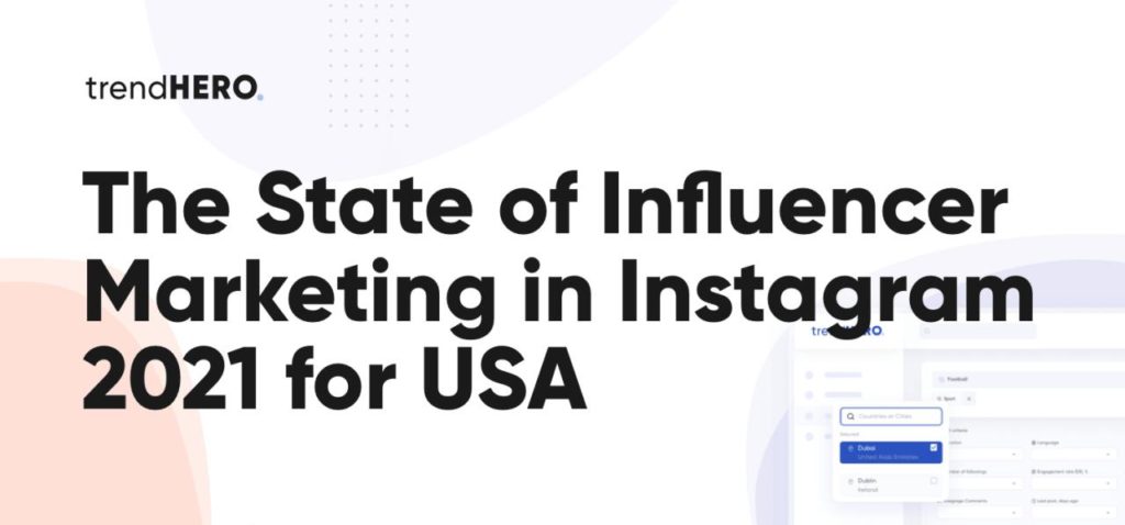 TrendHERO State of Influencer Marketing on Instagram