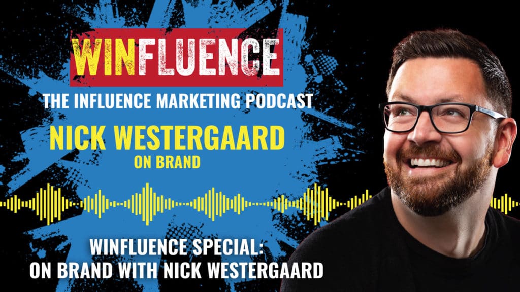 Nick Westergaard On Brand - On Winfluence