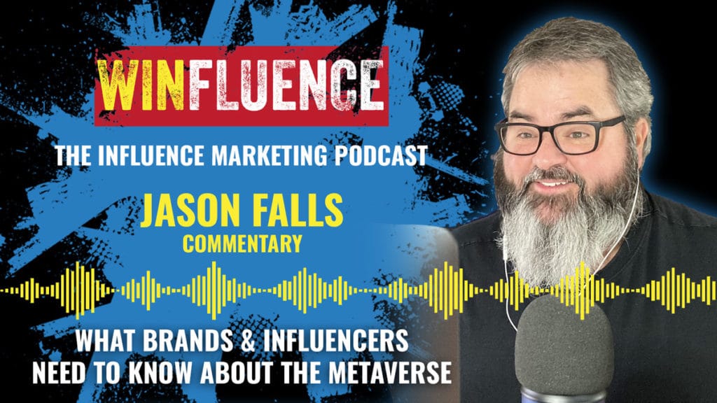 Jason Falls on the Metaverse for brands and influencers